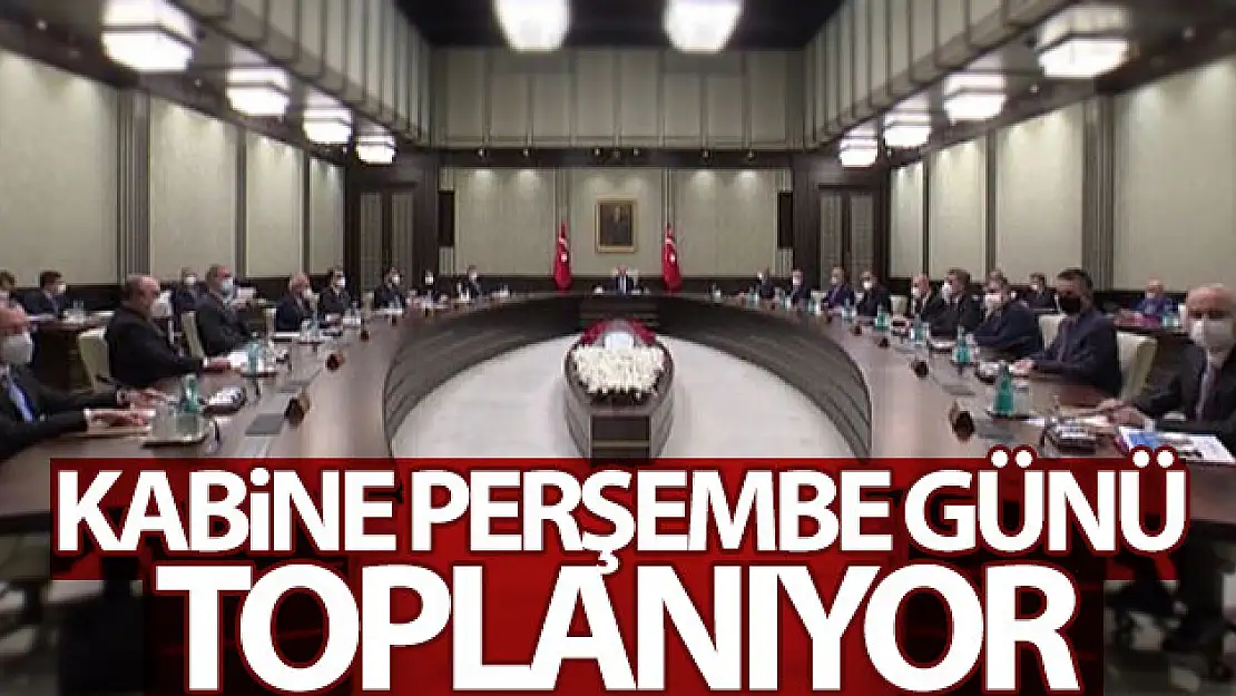 Kabine Perşembe günü toplanıyor