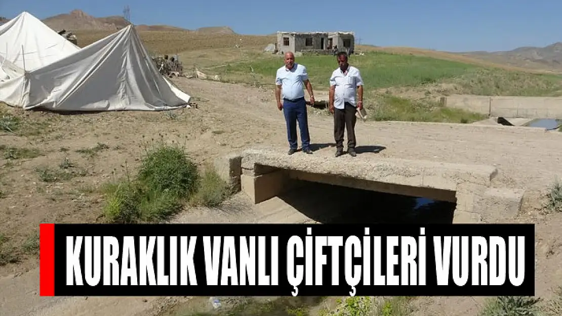 Kuraklık Vanlı çiftçileri vurdu