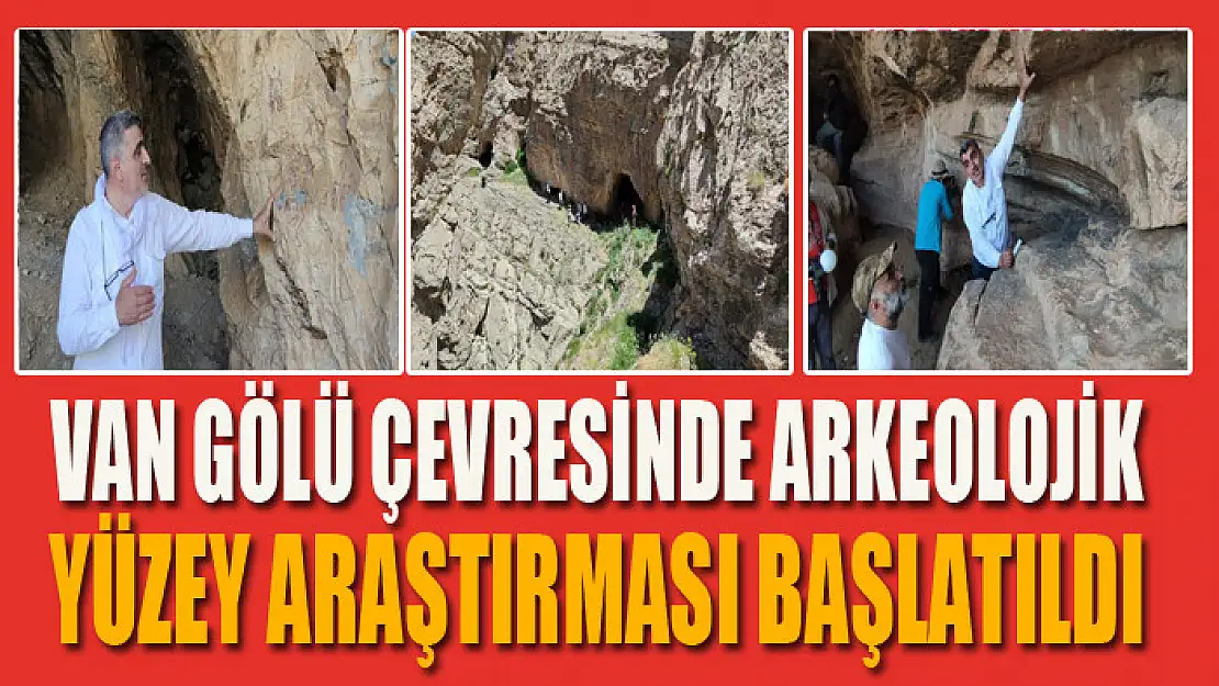 Van Gölü çevresinde arkeolojik yüzey araştırması başlatıldı