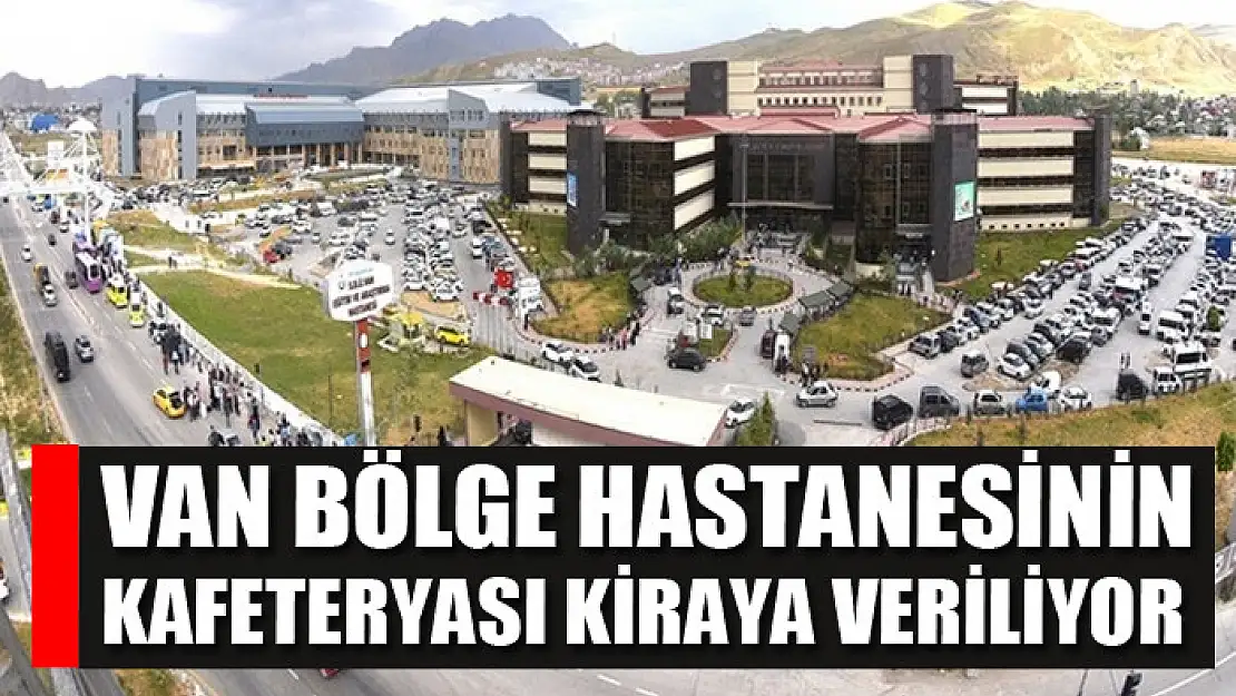 Bölge Hastanesinin kafeteryası kiraya veriliyor