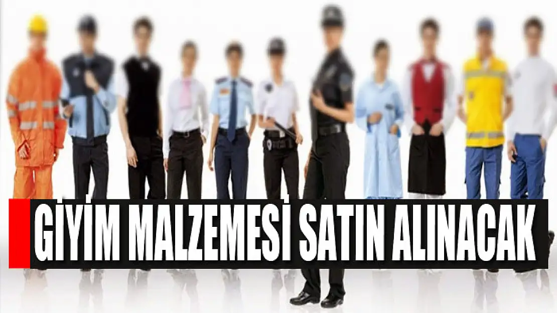 Giyim malzemesi satın alınacak