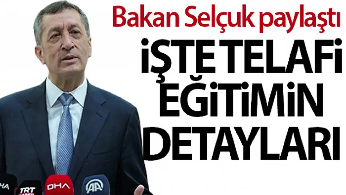 Milli Eğitim Bakanı Selçuk telafi eğitimin detaylarını paylaştı