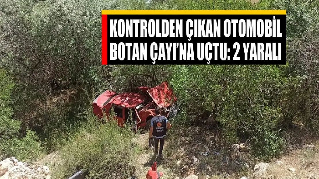 Kontrolden çıkan otomobil Botan Çayı'na uçtu: 2 yaralı