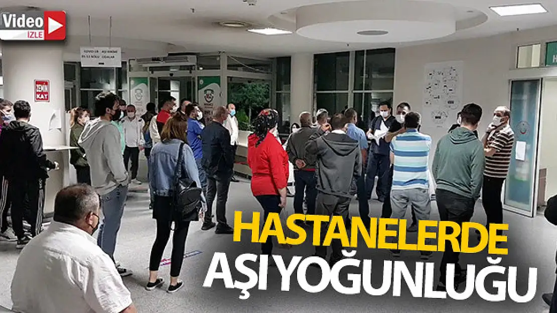 Aşı programına dahil edilenlerle hastanede aşı yoğunluğu yaşanıyor