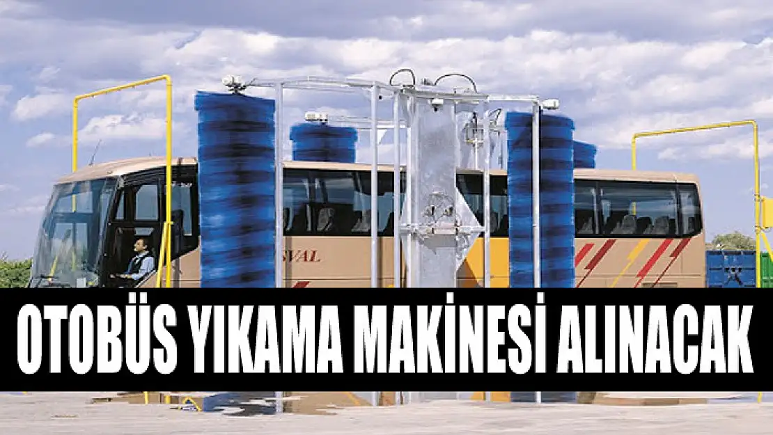 Otobüs yıkama makinesi alınacak