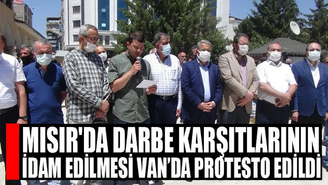 Mısır'da darbe karşıtlarının idam edilmesi Van'da protesto edildi