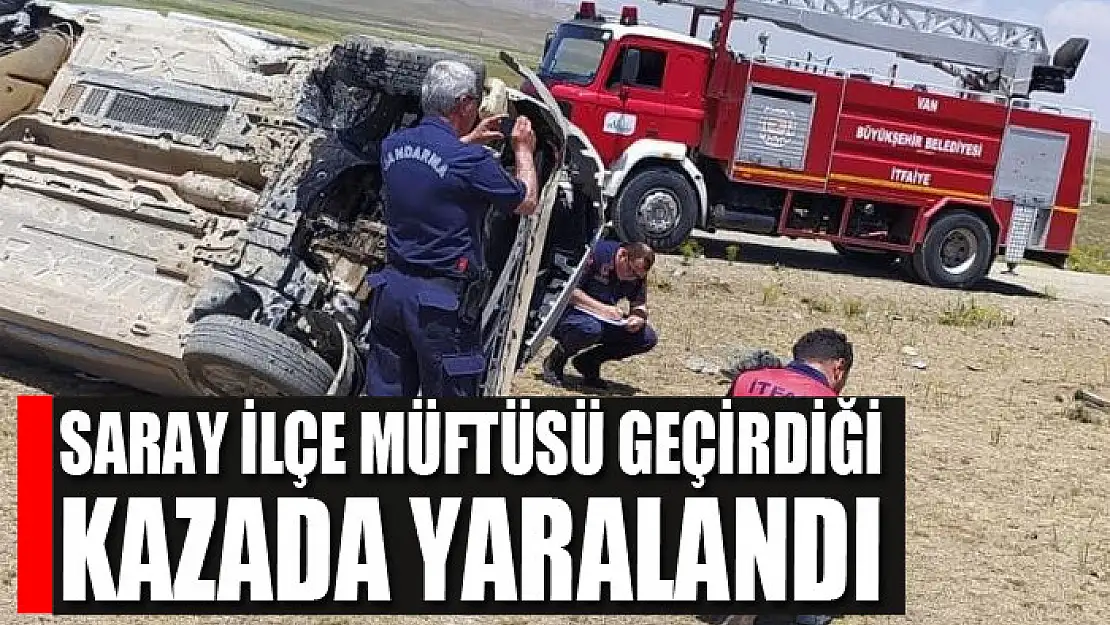 Saray İlçe Müftüsü geçirdiği kazada yaralandı