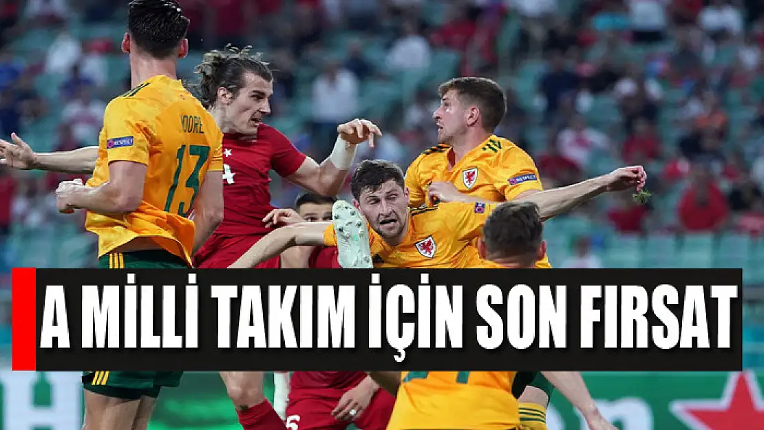 A Milli Takım için son fırsat