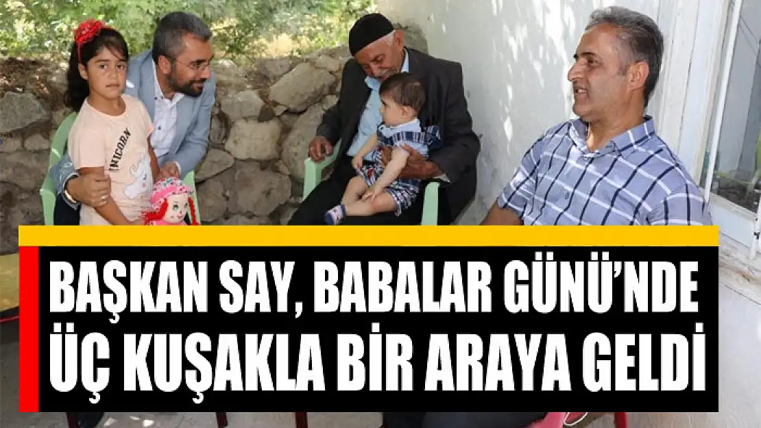 Başkan Say, Babalar Günü'nde üç kuşakla bir araya geldi