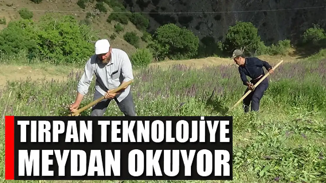 Tırpan teknolojiye meydan okuyor