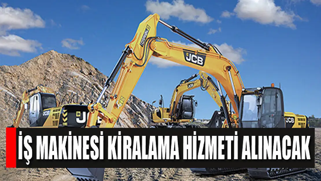 İş makinesi kiralama hizmeti alınacak