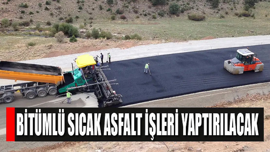 Bitümlü sıcak asfalt işleri yaptırılacak