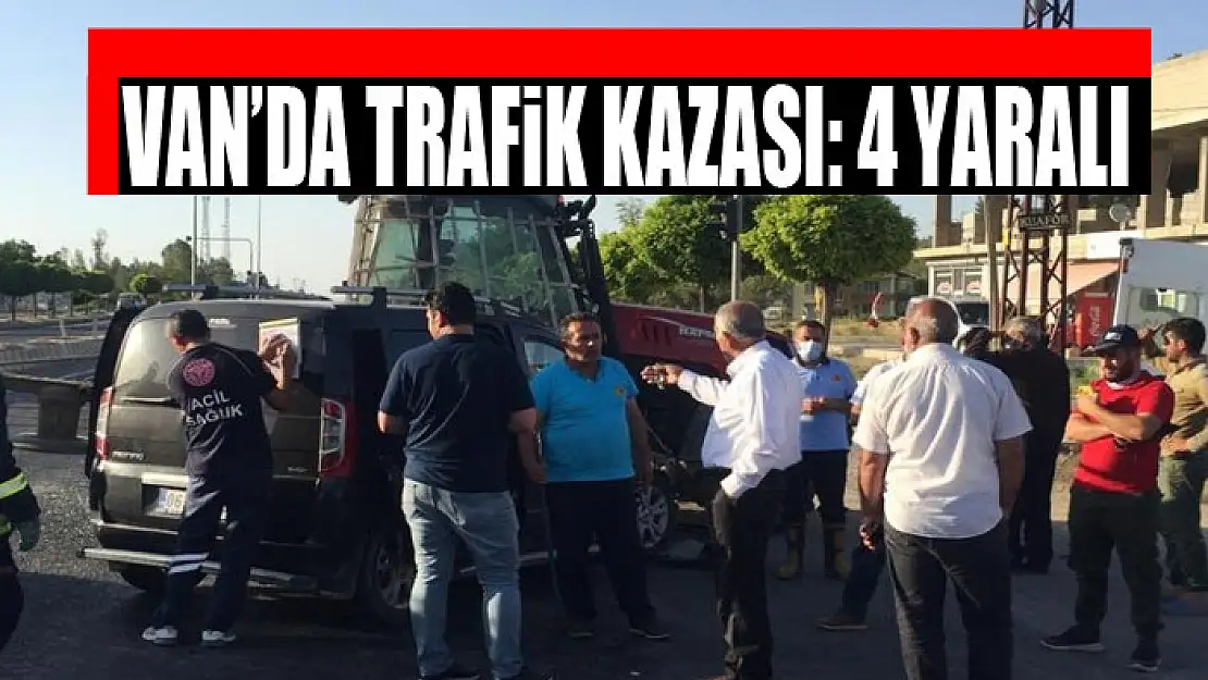 Van'da trafik kazası 4 yaralı