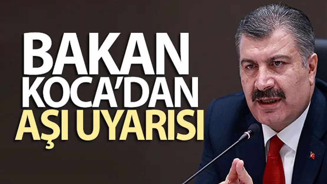 Sağlık Bakanı Fahrettin Koca dün aşı olan kişi sayısını açıkladı