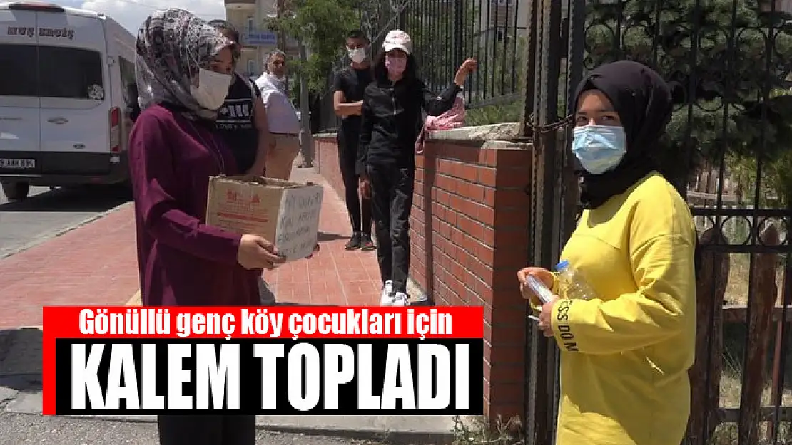 Gönüllü genç köy çocukları için kalem topladı