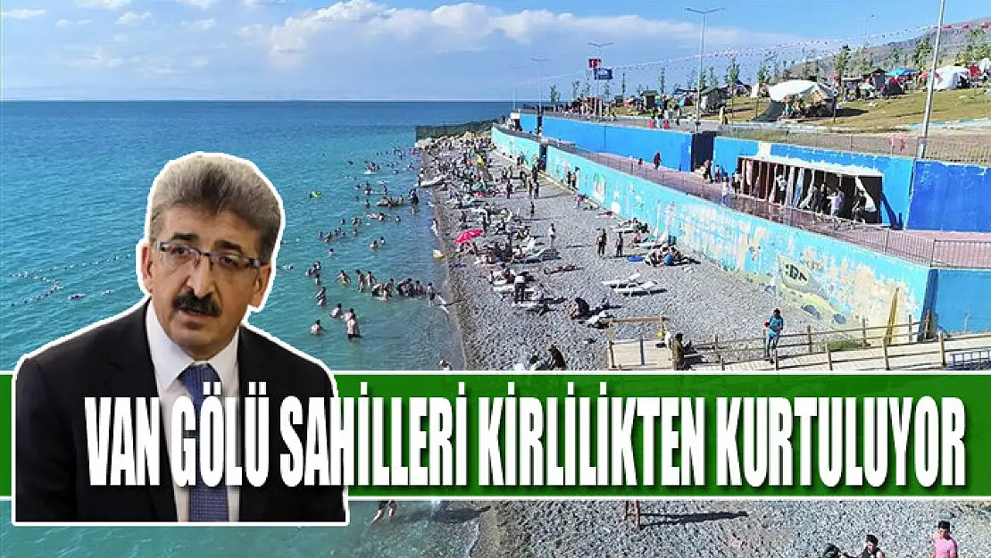 Van Gölü sahilleri kirlilikten kurtuluyor