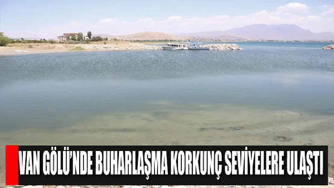 Van Gölü'nde buharlaşma korkunç seviyelere ulaştı