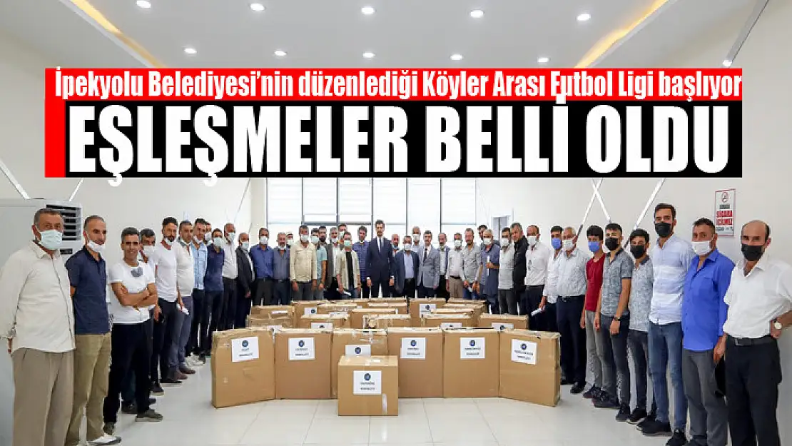 İpekyolu Belediyesi'nin düzenlediği Köyler Arası Futbol Ligi başlıyor