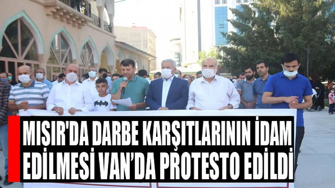 Mısır'da darbe karşıtlarının idam edilmesi Van'da protesto edildi