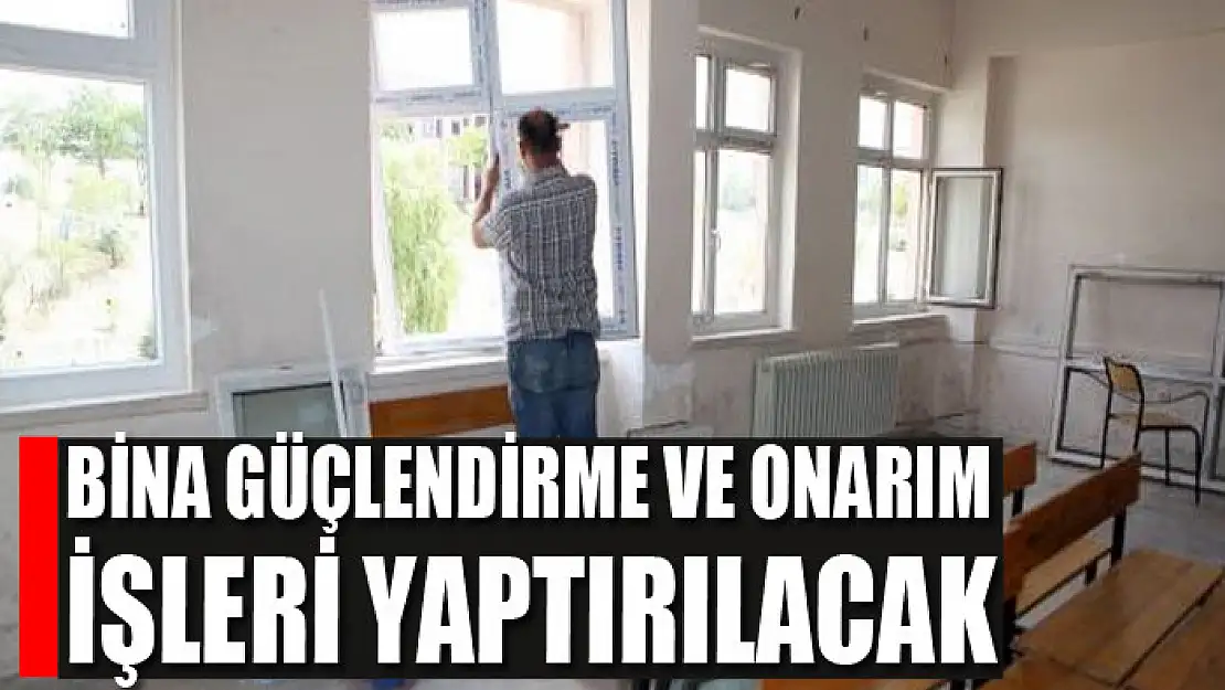 Bina güçlendirme ve onarım işleri yaptırılacak