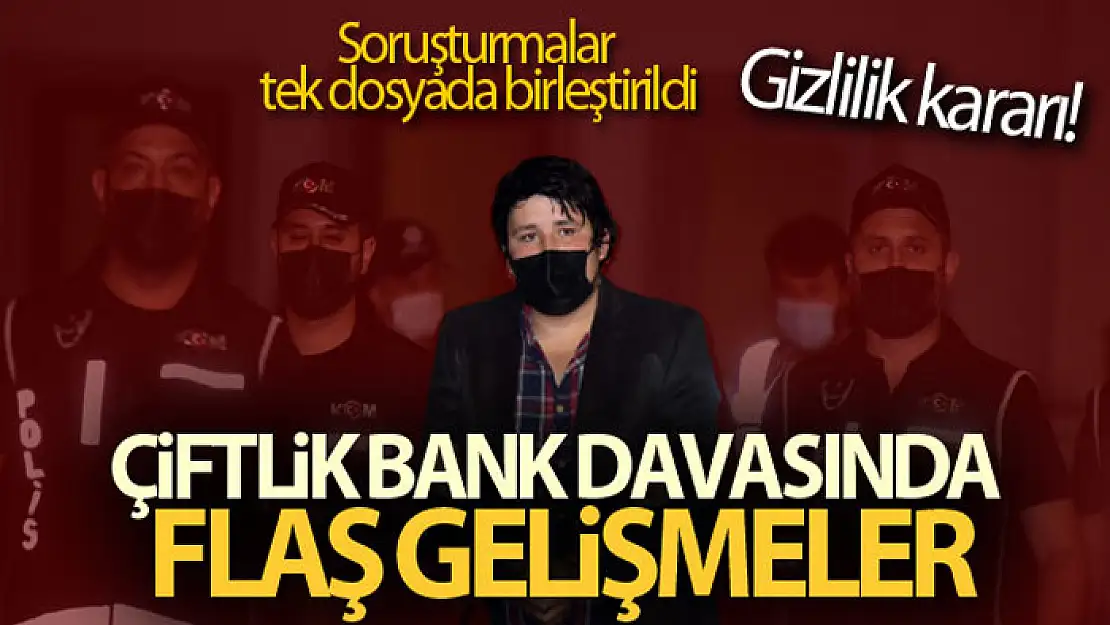 Çiftlik Bank davasında flaş gelişmeler!