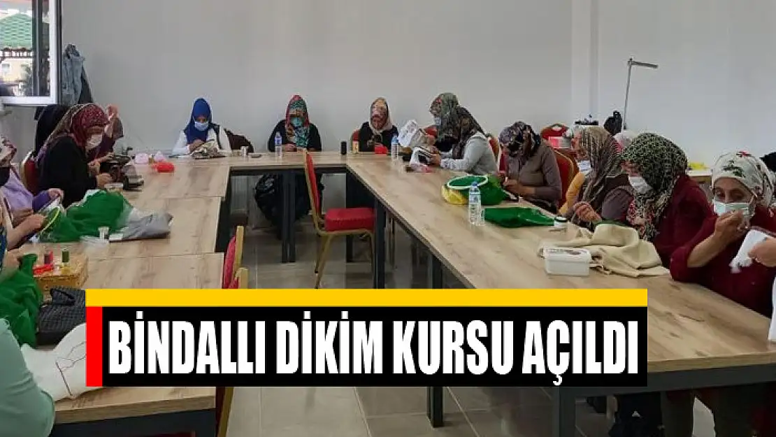 Bindallı dikim kursu açıldı