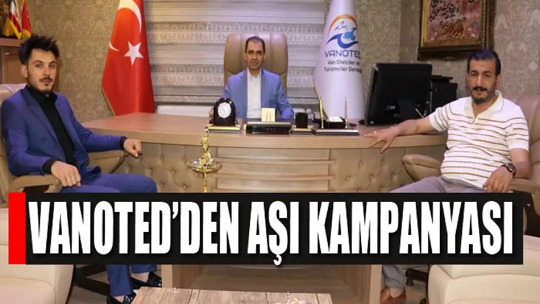 VANOTED'den aşı kampanyası