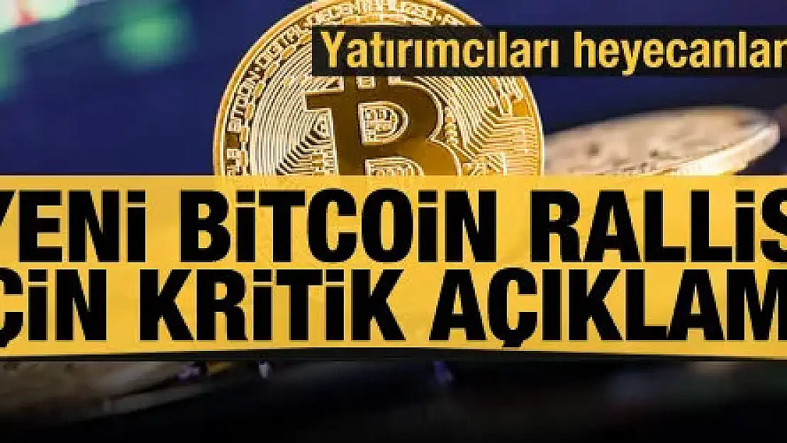 Bitcoin rallisi için heyecanlandıran açıklama: Gözler 38 bin dolarda