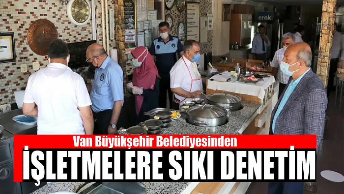 Büyükşehir'den işletmelere sıkı denetim