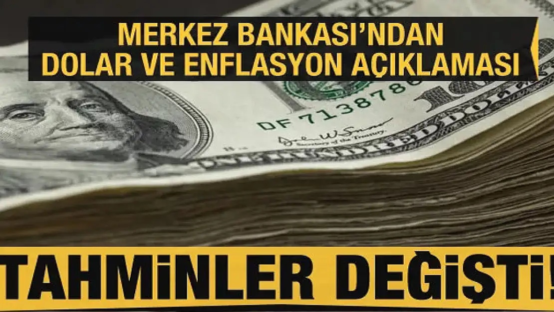 Merkez Bankası yıl sonu enflasyon ve dolar tahminini yükseltti