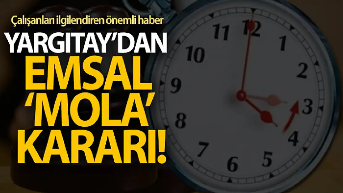 24 saat çalışan işçiye 4 saat mola