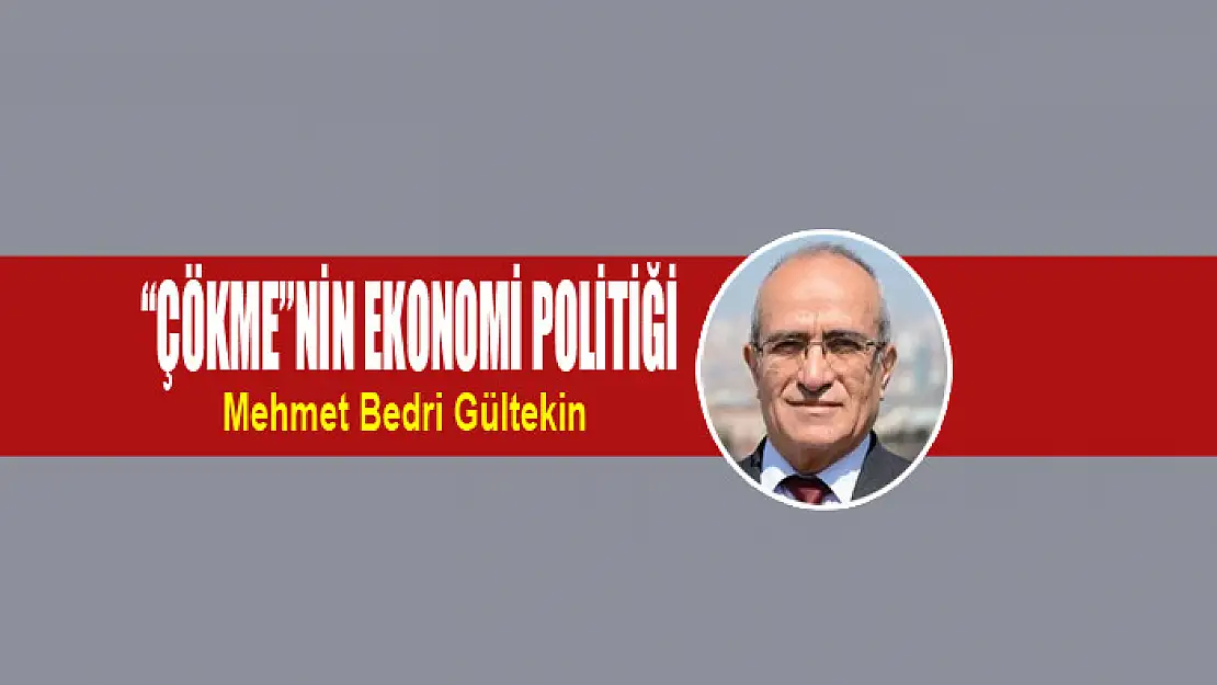 'Çökme'nin ekonomi politiği