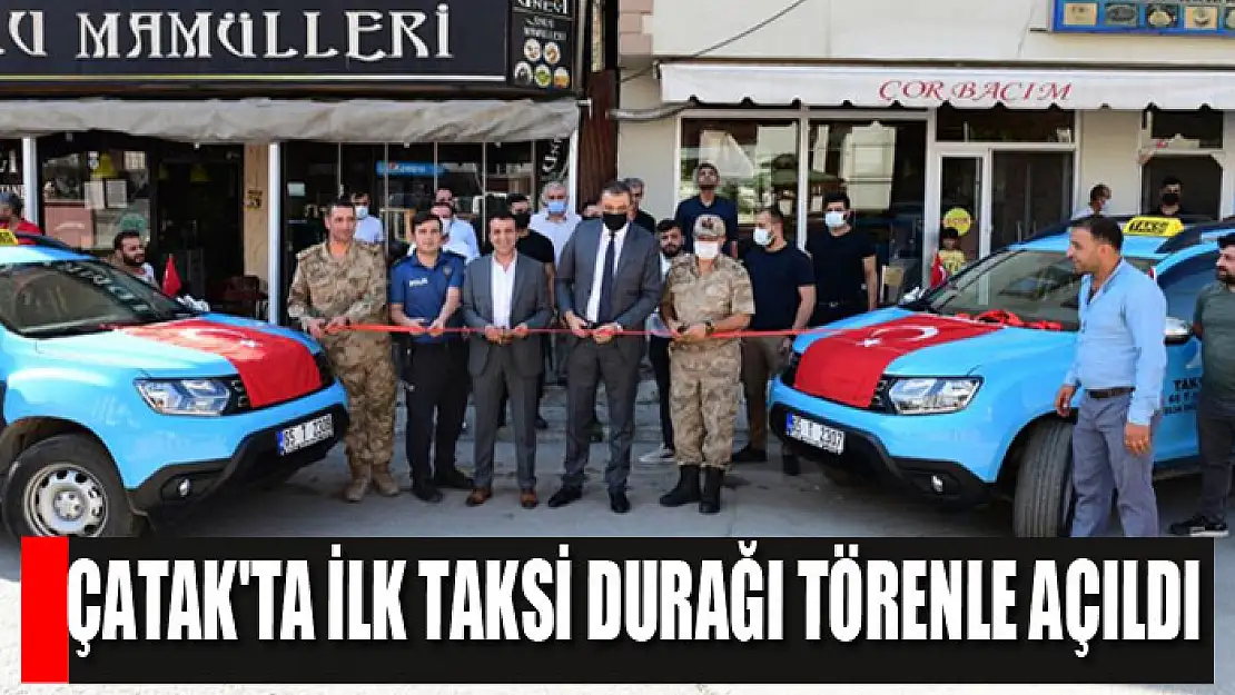 Çatak'ta ilk taksi durağı törenle açıldı