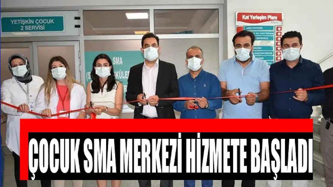 Çocuk SMA merkezi hizmete başladı