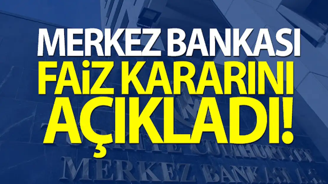 Merkez Bankası faiz kararını açıkladı!