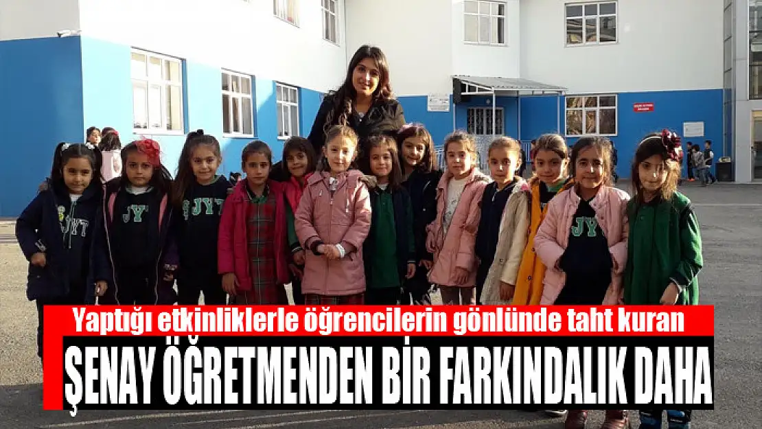 ŞENAY ÖĞRETMENDEN BİR FARKINDALIK DAHA