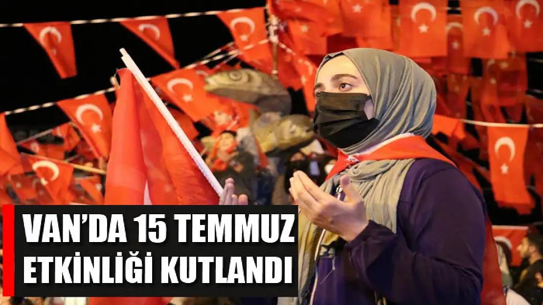 Van'da 15 Temmuz etkinliği