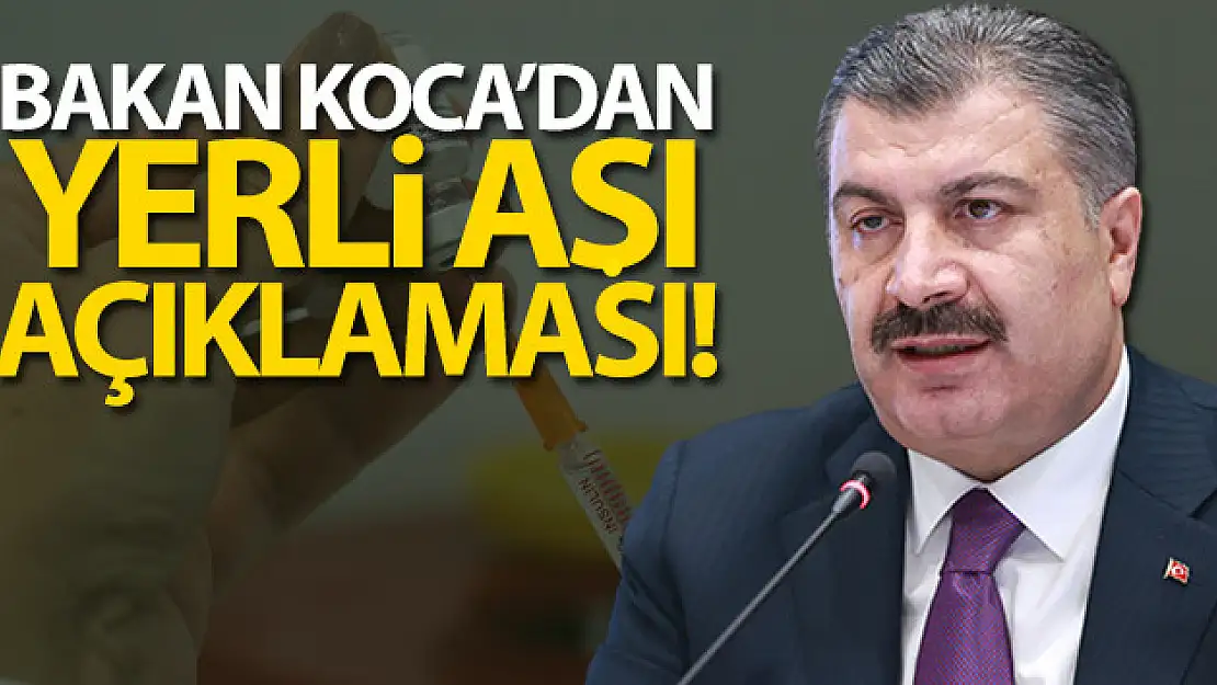 Bakan Koca'dan yerli aşı açıklaması!