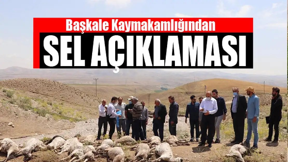 Başkale Kaymakamlığından sel açıklaması