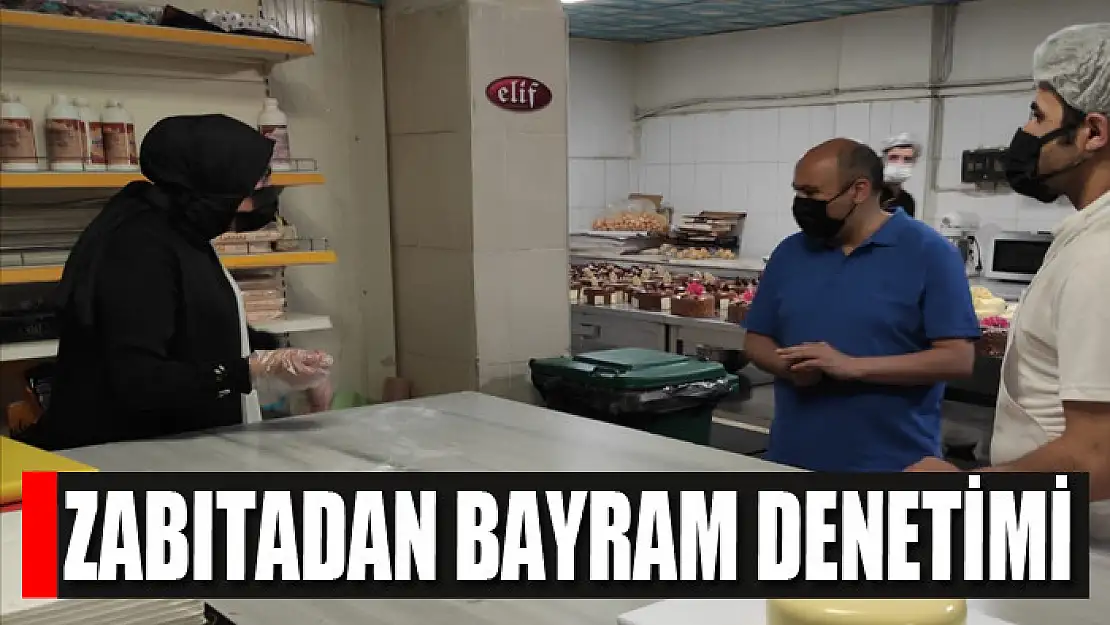 ZABITADAN BAYRAM DENETİMİ