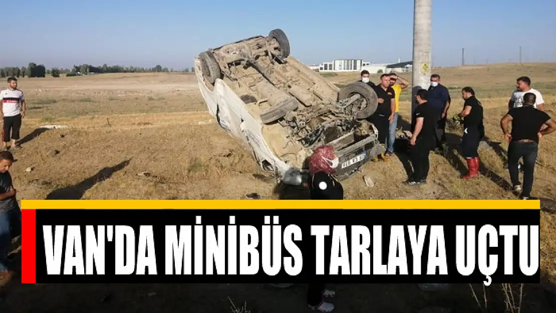 Van'da minibüs tarlaya uçtu: 4 yaralı