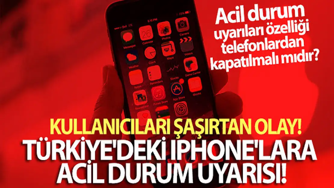 Türkiye'deki bazı iPhone'lara acil durum uyarısı! Acil durum uyarısı kapatılmalı mıdır, nasıl kapatılır?