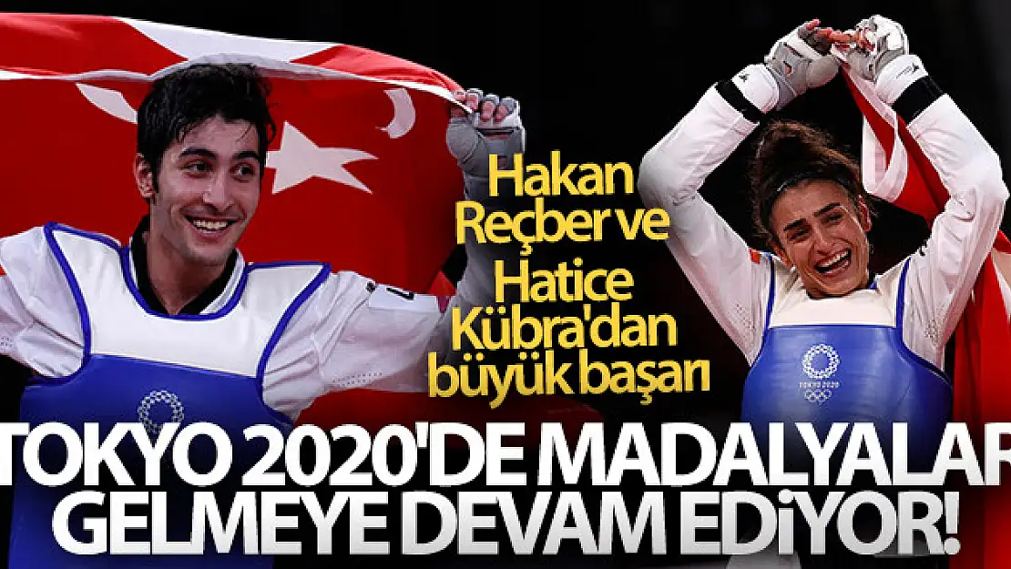 Tokyo 2020'de madalyalar gelmeye devam ediyor! Hakan Reçber ve Hatice Kübra'dan büyük başarı