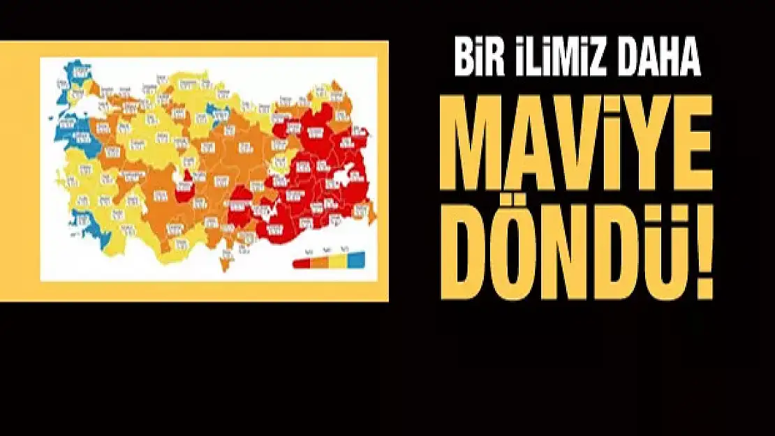 Bir ilimiz daha maviye döndü!