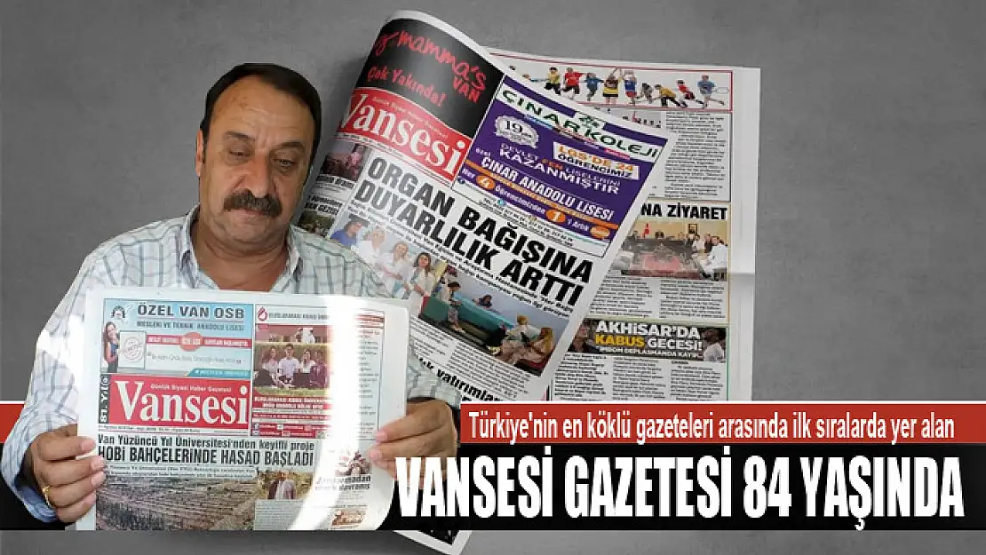 VANSESİ GAZETESİ 84 YAŞINDA