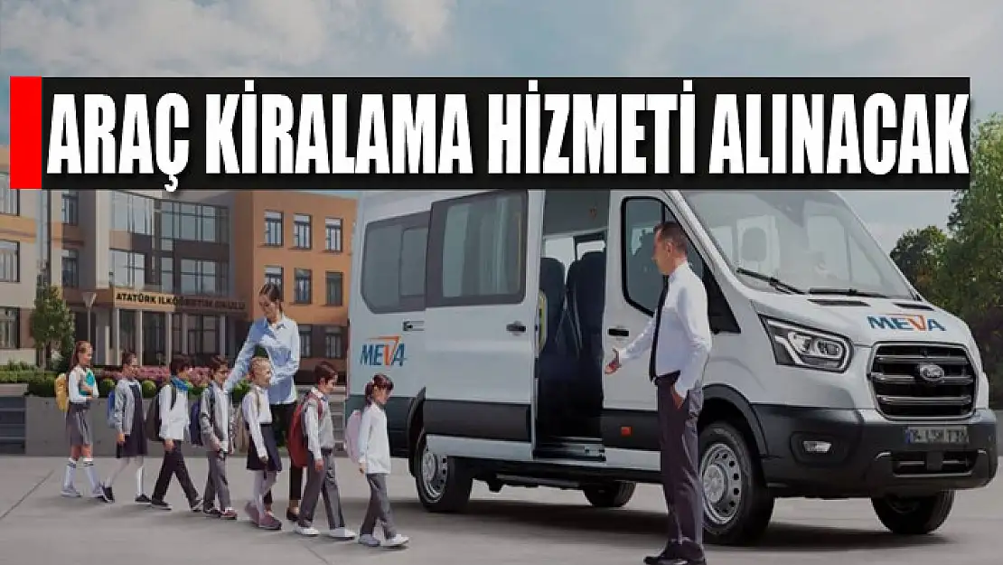 Araç kiralama hizmeti alınacak