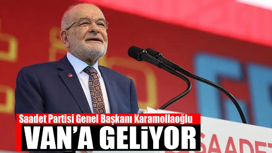 Karamollaoğlu Van'a geliyor