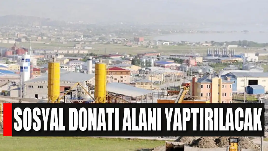 Sosyal donatı alanı yaptırılacak