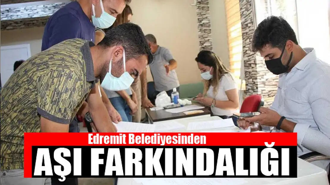 Edremit Belediyesinden aşı farkındalığı