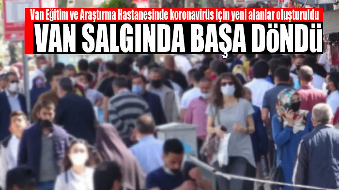 VAN SALGINDA BAŞA DÖNDÜ